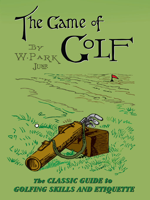 Title details for The Game of Golf by W Park - Available
